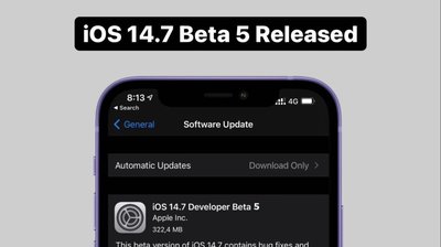 iOS14.7正式版将发布修复Wi-Fi特殊符号漏洞