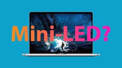 新款MacBook Pro秋季发布 将配mini-LED萤幕-mini LED